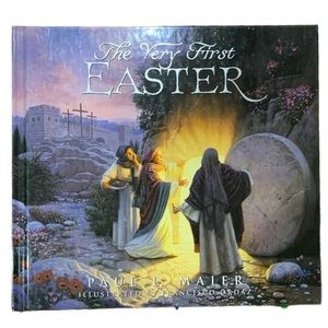 The Very First Easter Illustrated Book by Paul L Maier & Francisco Ordaz